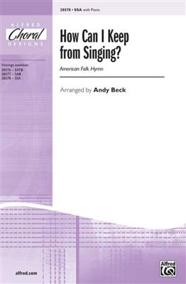 How Can I Keep from Singing?