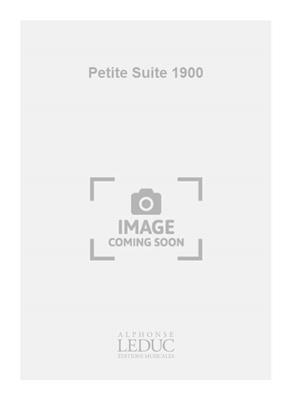 Petite Suite 1900