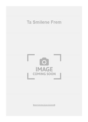 Ta Smilene Frem
