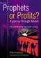 Prophets or Profits?